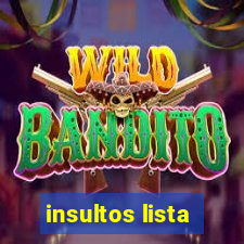 insultos lista